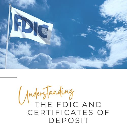 Understanding the FDIC and Certificates of Deposit